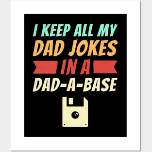 I Keep All My Dad Jokes In A Dad-a-base Vintage Posters and Art